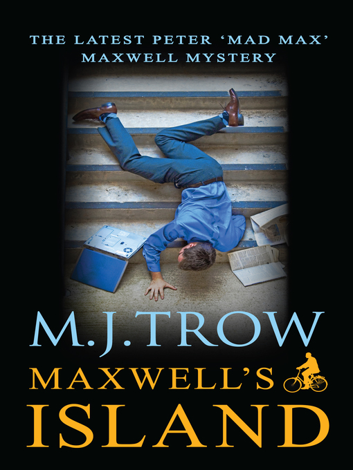 Title details for Maxwell's Island by M.J. Trow - Available